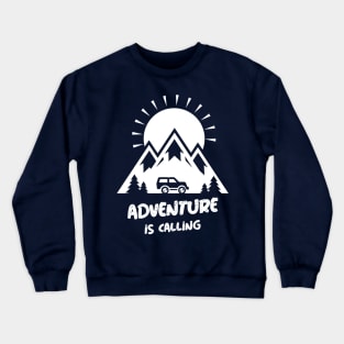 Adventure is calling Crewneck Sweatshirt